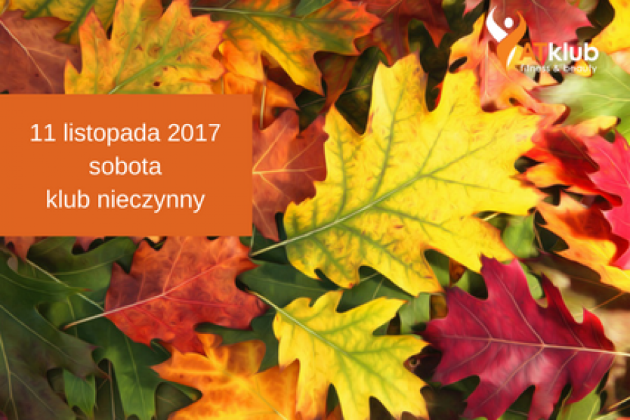 11 listopada 2017, sobota, klub nieczynny