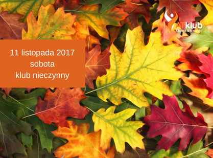 11 listopada 2017, sobota, klub nieczynny