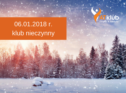 06.01.2018 r. klub nieczynny