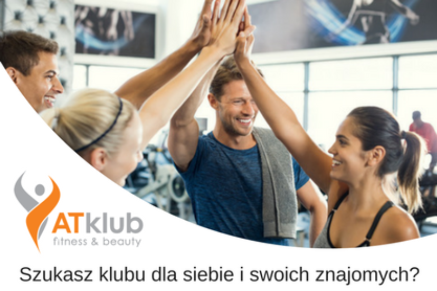 Szukasz klubu dla siebie i swoich znajomych?