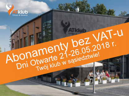 Abonamenty bez VAT-u. Dni Otwarte 21-26.05.2018 r.