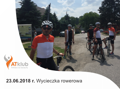 23.06.2018 r. Wycieczka rowerowa